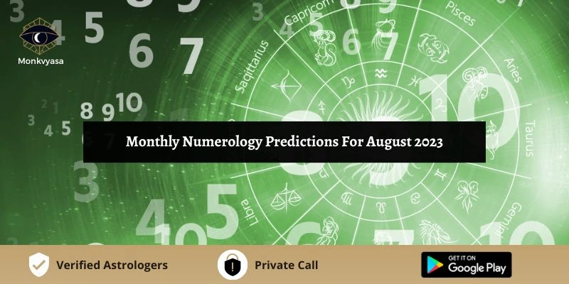 Monthly Numerology Predictions For August 2023